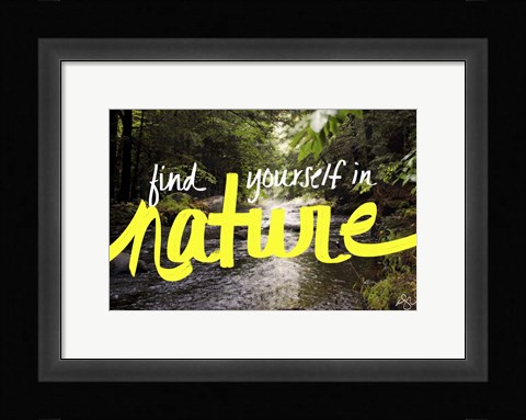 Framed Find Yourself In Nature Print