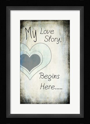 Framed My Love Story Print