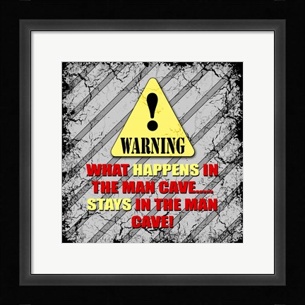Framed Warning Man Cave What Happens Stays Print