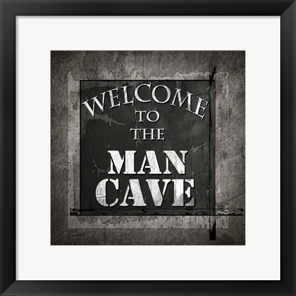 Framed Welcome To Man Cave Print