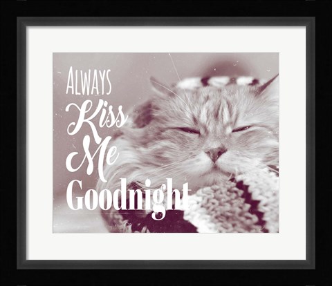 Framed Always Kiss Me Goodnight Sleepy Cat Print