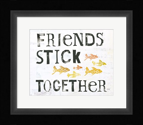 Framed Friends Stick Together Print