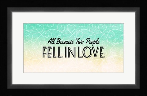 Framed All Because Two People Turquoise Ombre Print