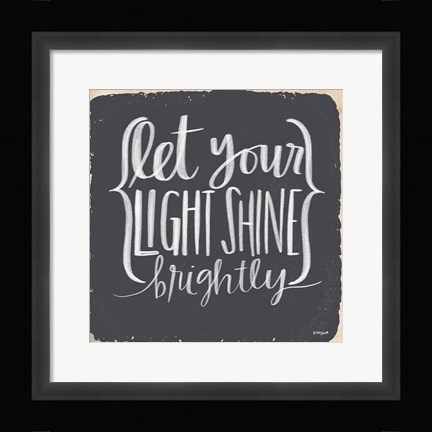 Framed Let Your Light Shine Brightly Print