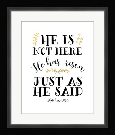 Framed He Has Risen Print