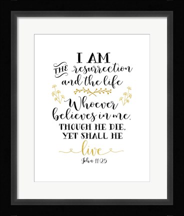 Framed John 11-25 Print