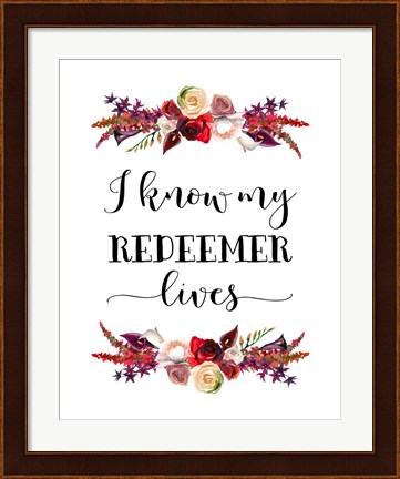 Framed My Redeemer Lives Print