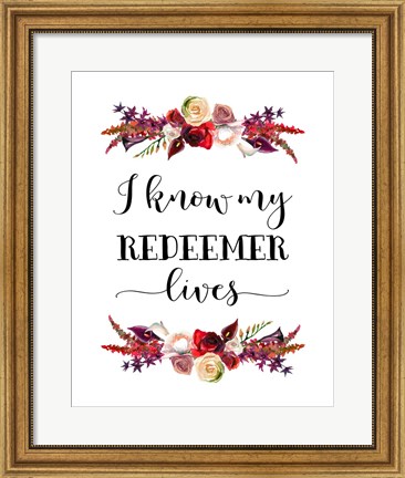 Framed My Redeemer Lives Print