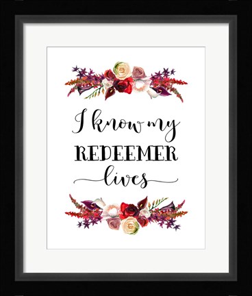 Framed My Redeemer Lives Print