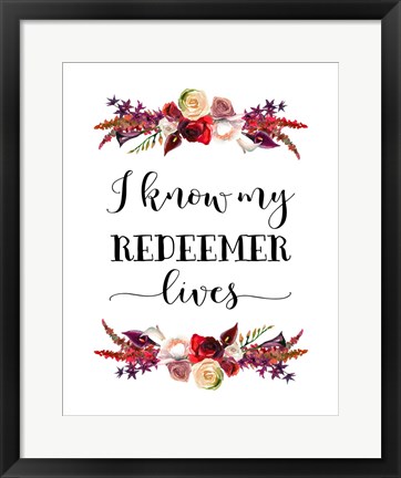 Framed My Redeemer Lives Print
