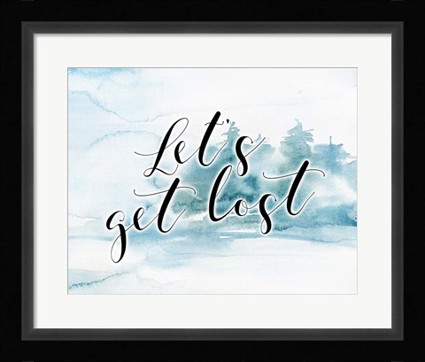 Framed Let's Get Lost Print