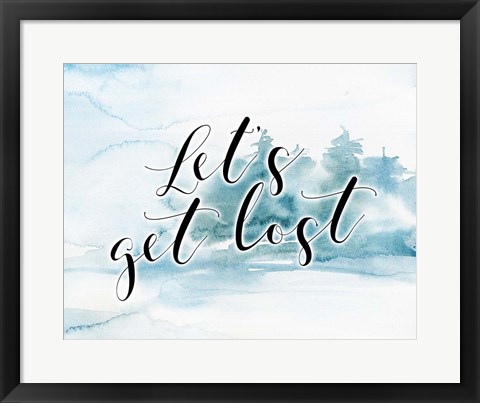 Framed Let's Get Lost Print