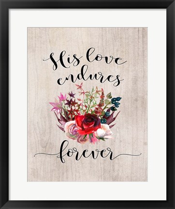 Framed His Love Endures Forever Print