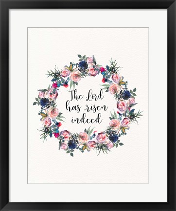 Framed Lord Has Risen Print