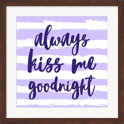 Framed Always Kiss me Goodnight-Purple Print
