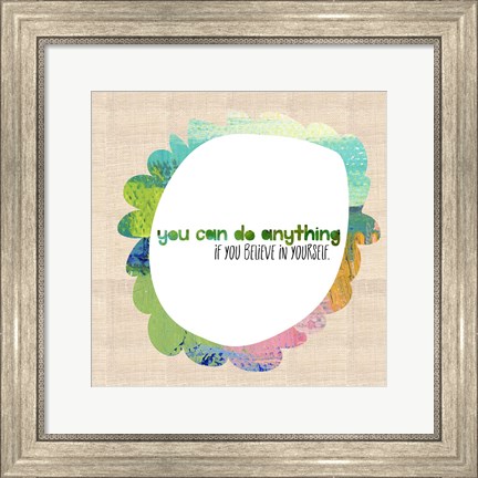 Framed You Can Do Anything Print
