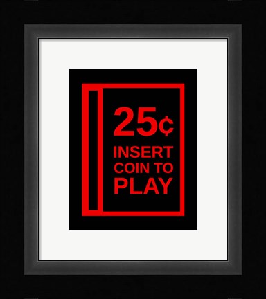 Framed Insert Coin To Play Print