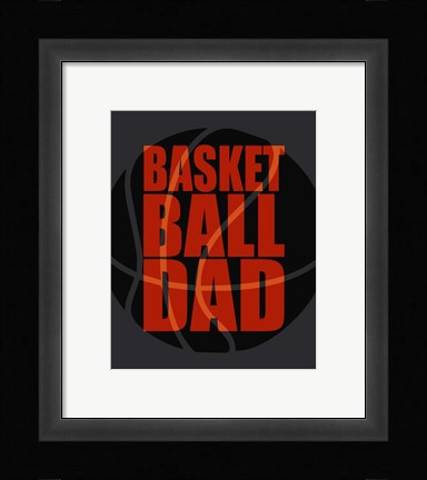 Framed Basketball Dad Print