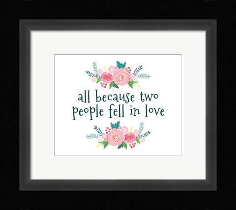 Framed All Because-Floral Print