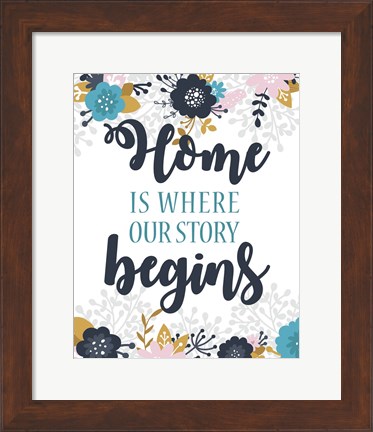 Framed Home Is Where Our Story Begins-Blue Floral Print