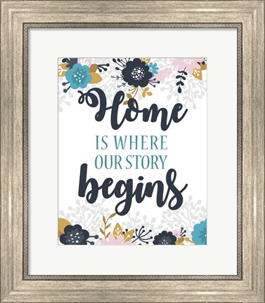 Framed Home Is Where Our Story Begins-Blue Floral Print