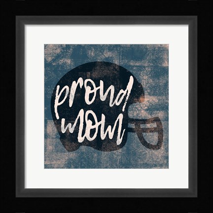 Framed Proud Mom Print
