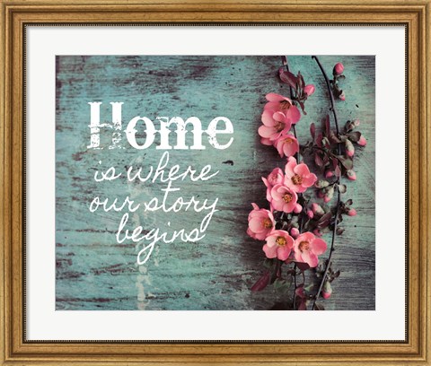 Framed Home is Where Our Story Begins Pink Flowers Print