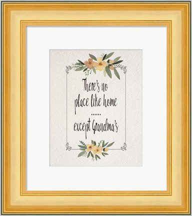 Framed There&#39;s No Place Like Home Except Grandma&#39;s Yellow Flowers Print