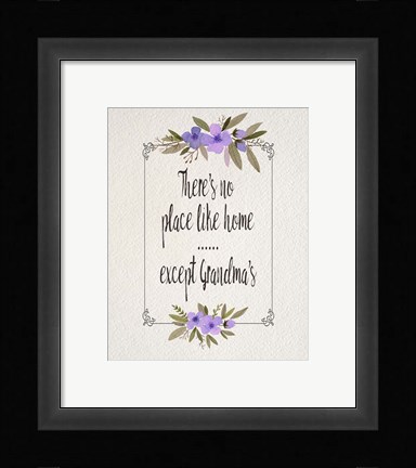 Framed There's No Place Like Home Except Grandma's Purple Flowers Print