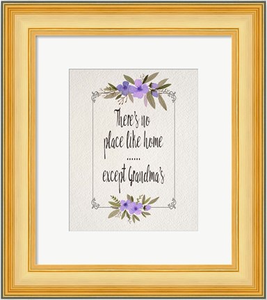 Framed There&#39;s No Place Like Home Except Grandma&#39;s Purple Flowers Print