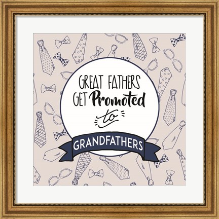 Framed Great Fathers Get Promoted to Grandfathers Blue Print