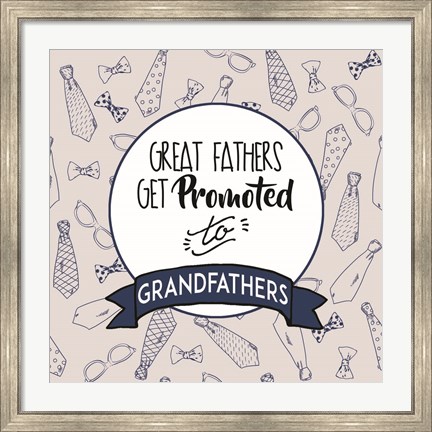 Framed Great Fathers Get Promoted to Grandfathers Blue Print