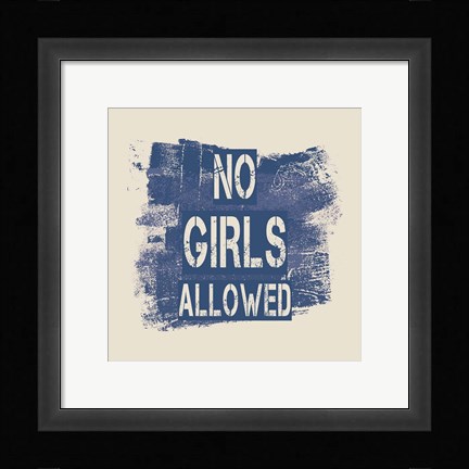 Framed No Girls Allowed Grunge Paint Blue Print