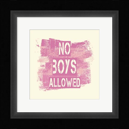 Framed No Boys Allowed Grunge Paint Pink Print