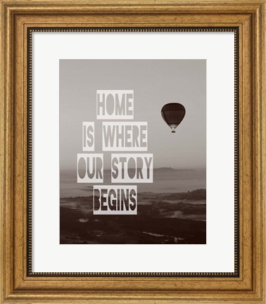 Framed Home is Where Our Story Begins Hot Air Balloon Black and White Print