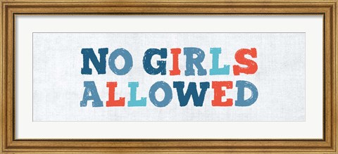 Framed No Girls Allowed Sign Print