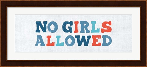 Framed No Girls Allowed Sign Print