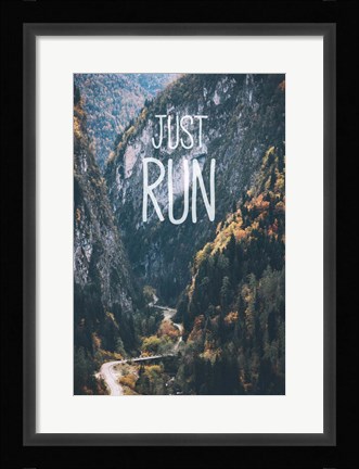 Framed Just Run Print