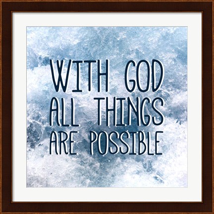 Framed With God All Things Are Possible Print