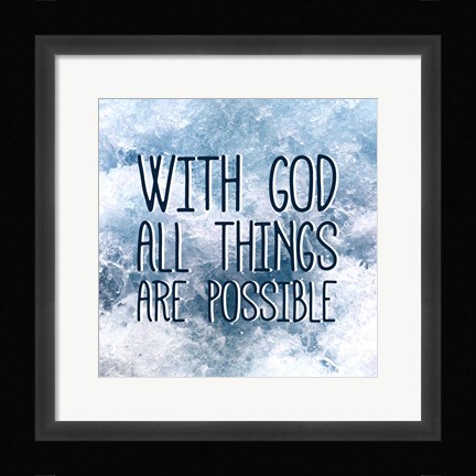 Framed With God All Things Are Possible Print