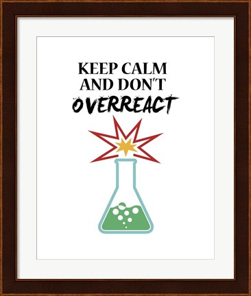 Framed Keep Calm And Don&#39;t Overreact White Print