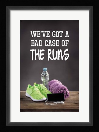 Framed We've Got A Bad Case Of The Runs Print