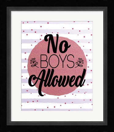 Framed No Boys Allowed Stripes and Dots Pink Print