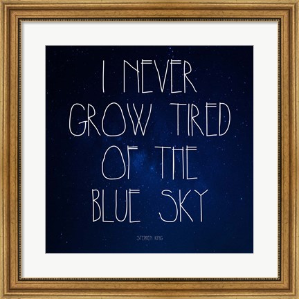 Framed Blue Sky - Stephen King Quote Print
