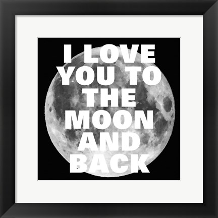 Framed Love You to the Moon and Back Print