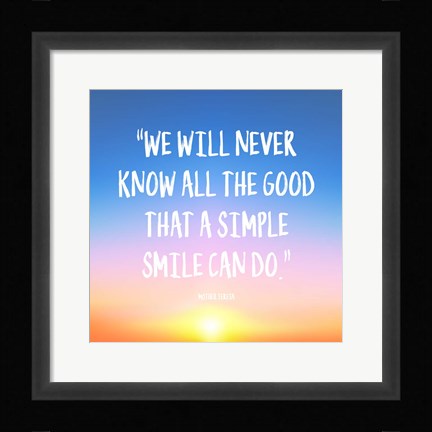 Framed Simple Smile - Mother Teresa Quote (Dawn) Print