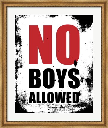 Framed No Boys Allowed - White Grunge Print