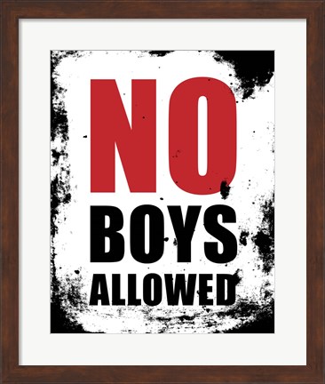 Framed No Boys Allowed - White Grunge Print