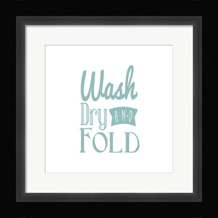 Framed Wash Dry And Fold Blue Text Print