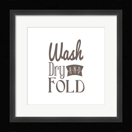 Framed Wash Dry And Fold Brown Text Print